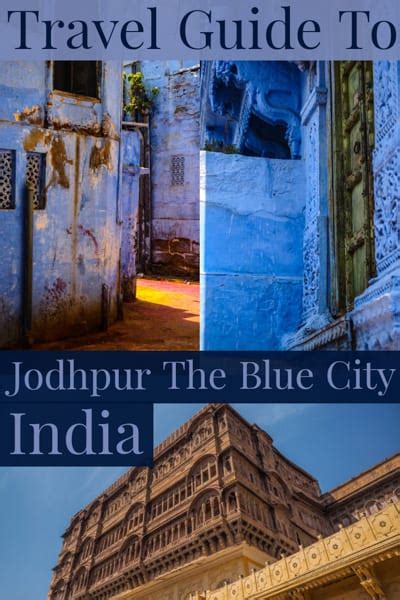 The Ultimate Guide To Jodhpur The Blue City In India..